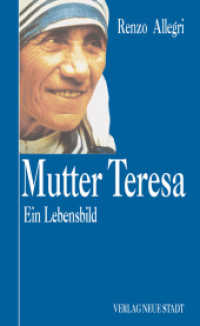 Mutter Teresa : Ein Lebensbild (Zeugen unserer Zeit) （2. Aufl. 2016. 184 S. m. Fotos. 21 cm）