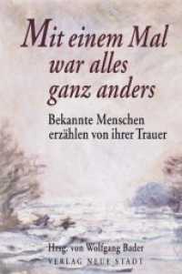 Mit einem Mal war alles ganz anders : Bekannte Menschen erz&auml;hlen von ihrer Trauer （1., Auflage. 2009. 136 S. Mit zw&ouml;lf farbigen Abbildungen. 21 cm）