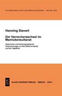 Der Herrscherwechsel Im Mamlukensultanat : Historische Und Historiographische Untersuchungen Zu Abu Hamid Al-Qudsi Und Ibn Tagribirdi (Islamkundliche Untersuchungen)
