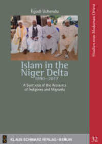 Islam in the Niger Delta 1890-2017 : A Synthesis of the Accounts of Indigenes and Migrants (Studies on Modern Orient)