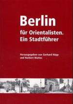 Berlin für Orientalisten : Ein Stadtführer