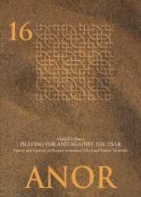 Praying For and Against the Tsar : Prayers and Sermons in Russian-dominated Khiva and Tsarist Turkestan. Turki-English and Russian-Engl. (ANOR Central Asian Studies 16) （2005. 112 S. 21 cm）