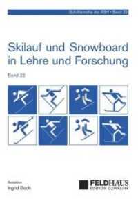Skilauf und Snowboard in Lehre und Forschung (22) (Schriftenreihe der ASH 22) （2014. 128 S. 21 cm）