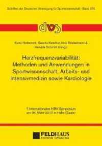 Herzfrequenzvariabilität: Methoden und Anwendungen in Sportwissenschaft, Arbeits- und Intensivmedizin sowie Kardiologie (Schriften der Deutschen Vereinigung für Sportwissenschaft .270) （2018. 180 S. 21 cm）