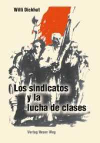 Los sindicatos y la lucha de clases (Revolutionärer Weg - Probleme des Marxismus-Leninismus 11/12) （2020. 403 S. ca. 50 Abb. 20 cm）