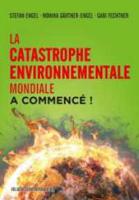 La catastrophe environnementale mondiale a commencé ! （2024. 151 S. 14 x 20 cm）