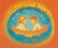 Ruth und Hans （8. Aufl. 2015. 14 S. 7 farb. Abb. 165 x 200 mm）