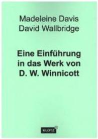 Eine Einführung in das Werk von D. W. Winnicott （4. Aufl. 2015. 281 S. 21 cm）