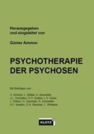 Psychotherapie der Psychosen （4. Aufl. 2016. 211 S. 211 mm）
