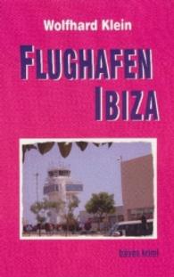 Flughafen Ibiza : Kriminalroman (Treves Krimi 542) （3. Aufl. 2016. 254 S. 21 cm）