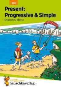 Present: Progressive & Simple. Englisch 5. Klasse, A5-Heft : Übungshefte mit Lösungen, Grammatik verstehen, üben und festigen. Herausnehmbarer Lösungsteil (Hauschka Trainingsbücher und Lernprogramme 301) （2. Aufl. 2022. 72 S. 21 cm）