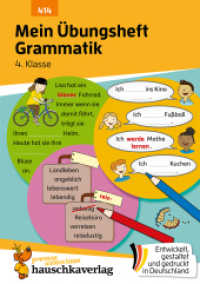 Mein Übungsheft Grammatik 4. Klasse : Lernhilfe Deutsch 4. Klasse, Grammatik lernen - Satzglieder, Wortbildung, Satzarten Grundschule (Lernhefte zum Üben und Wiederholen 414) （2025. 64 S. Illustrationen, farbig. 210 mm）