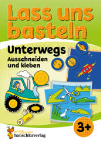 Lass uns basteln - Ausschneiden und Kleben ab 3 Jahre - Unterwegs : Bastelbuch ab 3 Jahre mit bunten Bastelvorlagen für Mädchen und Jungs (Kreativ - schneiden, kleben, basteln 551) （2024. 64 S. Illustrationen, farbig. 297 mm）