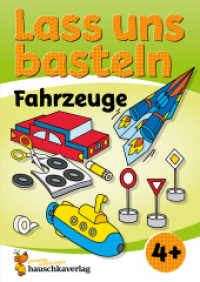 Lass uns basteln - Bastelbuch ab 4 Jahre - Fahrzeuge : Verbastelbuch mit bunten Bastelvorlagen für Mädchen und Jungs (Kreativ - schneiden, kleben, basteln 553) （2024. 64 S. Illustrationen, farbig. 297 mm）