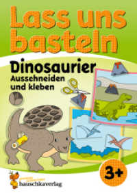 Lass uns basteln - Ausschneiden und Kleben ab 3 Jahre - Dinosaurier : Bastelbuch Dinos ab 3 Jahre mit bunten Bastelvorlagen für Mädchen und Jungs - Dino basteln (Kreativ - schneiden, kleben, basteln 559) （2025. 64 S. Illustrationen, farbig. 297 mm）