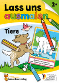 Lass uns ausmalen - Mein Ausmalbuch ab 2 - Tiere : Kritzelbuch und Malbuch f&uuml;r Kinder ab 2 Jahre - Malen, kritzeln, zeichnen lernen (Kreativ - schneiden, kleben, basteln, malen)