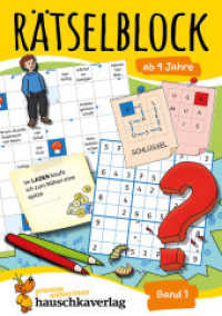 Rätselblock ab 9 Jahre - Band 1 Bd.1 : Bunter Rätselspaß für Kinder - Kreuzworträtsel, Labyrinth, Sudoku, Konzentrationstraining und logisches Denken fördern (Rätselbücher 634) （2. Aufl. 2023. 64 S. Farbabb. 210 mm）