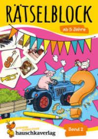 Rätselblock ab 5 Jahre - Band 2 Bd.2 : Bunter Rätselspaß für die Vorschule - Labyrinth, Suchbilder, knobeln und logisches Denken fördern (Rätselbücher 636) （2. Aufl. 2023. 64 S. Farbabb. 210 mm）