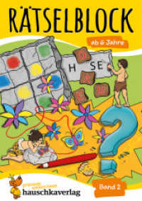 Rätselblock ab 6 Jahre - Band 2 Bd.2 : Bunter Rätselspaß für Kinder - Sudoku, Fehlersuche, knobeln und logisches Denken fördern (Rätselbücher 637) （2. Aufl. 2023. 64 S. Farbabb. 210 mm）