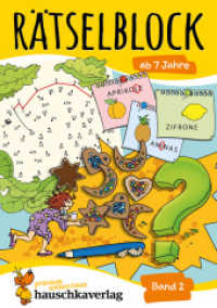 Rätselblock ab 7 Jahre - Band 2 Bd.2 : Bunter Rätselspaß für Kinder - Kreuzworträtsel, Punkt zu Punkt, knobeln und logisches Denken fördern (Rätselbücher 638) （2. Aufl. 2023. 64 S. Farbabb. 210 mm）