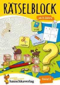 Rätselblock ab 8 Jahre - Band 2 Bd.2 : Bunter Rätselspaß für Kinder - Labyrinth, Bilderrätsel, Fehlersuche, knobeln und logisches Denken fördern (Rätselbücher 639) （2021. 64 S. Farbabb. 210 mm）
