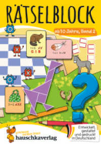 Rätselblock ab 10 Jahre, Band 2 : Bunter Rätselspaß für Kinder - Kreuzworträtsel, Sudoku, Labyrinth, Konzentrationstraining und logisches Denken (Rätselbücher 646) （2024. 64 S. Illustrationen, farbig. 210 mm）