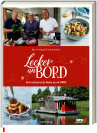 Lecker an Bord : Eine kulinarische Reise durch NRW （2021. 176 S. 4-fbg. 26.5 cm）