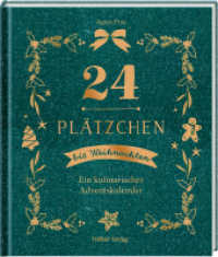 24 Plätzchen bis Weihnachten : Ein kulinarischer Adventskalender （2022. 64 S. 4-fbg. 18.5 cm）