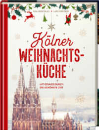 Kölner Weihnachtsküche : Mit Genuss durch die schönste Zeit （2022. 72 S. 4-fbg. 24.1 cm）