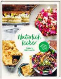 Natürlich lecker durch das Jahr : Vegane Gerichte für jeden Tag （2023. 208 S. 4-fbg. 247 mm）