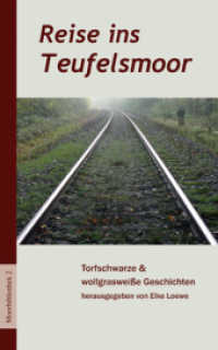 Reise ins Teufelsmoor : Torfschwarze und wollgrasweiße Geschichten (Moorbibliothek Bd.2) （2011. 296 S. 20 cm）