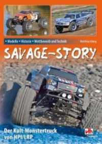 Savage-Story : Der Kult-Monstertruck von HPI/LRP. Modelle, Historie, Wettbewerb und Technik （1. Auflage. 2013. 120 S. 214 Abb. 23 cm）