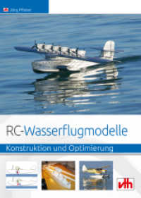 RC-Wasserflugmodelle : Konstruktion und Optimierung （2015. 144 S. m. Abb. 23 cm）