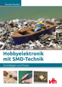 Hobbyelektronik mit SMD-Technik : Grundlagen und Praxis （2017. 72 S. 83 Abb. 232 mm）