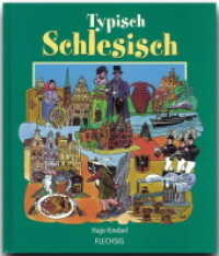 Typisch schlesisch (Typisch ...) （Sonderausg. 2001. 192 S. ca. 20 schw.-w. Abb. 20 cm）