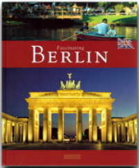 Fascinating Berlin （2007. 92 p. w. numerous col. photos and 1 col. pl. 29,5 cm）
