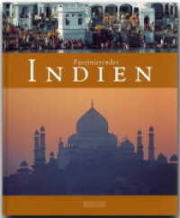 Faszinierendes Indien : Ein Bildband mit über 110 Bildern auf 96 Seiten (Faszination) （2007. 96 S. 1 Ktn., 113 Abb. 29 cm）