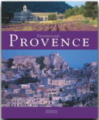 Faszinierende Provence （2007. 92 S. m. zahlr. Farbfotos u. 1 farb. Übers.-Kte. 29,5 cm）