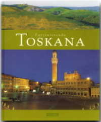 Faszinierende Toskana : Ein Bildband mit über 110 Bildern auf 96 Seiten (Faszination) （2006. 96 S. 1 Ktn., 112 Abb. 29 cm）