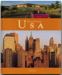 Faszinierende USA : Ein Bildband mit über 115 Bildern auf 96 Seiten (Faszination) （2006. 96 S. 119 Abb., 1 Ktn. 29 cm）