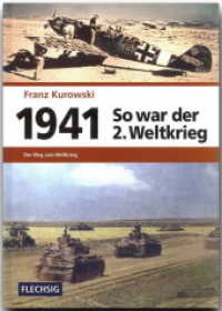 So war der 2. Weltkrieg. Bd.3 1941 - Der Weg zum Weltkrieg （Sonderausg. 2007. 504 S. m. 108 Fototaf. 25 cm）