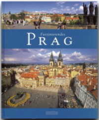 Faszinierendes Prag （2008. 92 S. m. zahlr. Farbfotos u. 1 farb. Pln. 29,5 cm）
