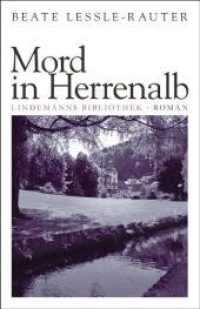 Mord in Herrenalb : Roman (Lindemanns Bibliothek 57) （3. Aufl. 2008. 262 S. 1 SW-Abb. 21.5 cm）