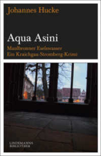 Aqua Asini : Maulbronner Eselswasser Eine Kraichgau-Stromberg-Kriminalerzählung (Lindemanns Bibliothek 158) （2012. 192 S. 18.7 cm）