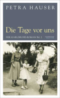 Die Tage vor uns : Der Karlsruhe-Roman Bd. 2 (Lindemanns Bibliothek) （2012. 324 S. 21.4 cm）
