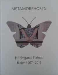 Metamorphosen : Bilder 1967-2013 (Lindemanns Bibliothek 199) （2013. 80 S. 3 SW-Fotos, 65 Farbfotos. 28.4 cm）