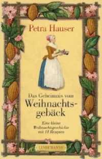 Das Geheimnis vom Weihnachtsgebäck : Eine kleine Weihnachtsgeschichte mit 14 Rezepten (Lindemanns Bibliothek .309) （2017. 48 S. 18 cm）