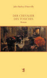 Der Chevalier Des Touches (Französische Bibliothek 13) （1. Auflage. 2014. 295 S. m. Illustr. v. Félix Buhot. 20.5 cm）