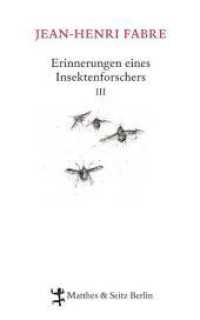 Erinnerungen eines Insektenforschers Bd.3 (Erinnerungen eines Insektenforschers / Souvenirs Entomologiques 3) （1. Auflage. 2011. 410 S. m. Zeichn. 220.00 mm）