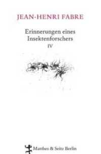 Erinnerungen eines Insektenforschers Bd.4 (Erinnerungen eines Insektenforschers / Souvenirs Entomologiques 4) （2012. 335 S. m. zahlr. Zeichn. 220 mm）